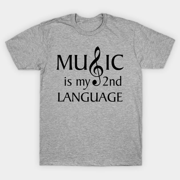 MUSIC Is My 2nd Language (Dark lettering) T-Shirt by Vehicle City Music